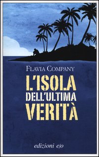 Isola_Dell`ultima_Verita`_-Company_Flavia
